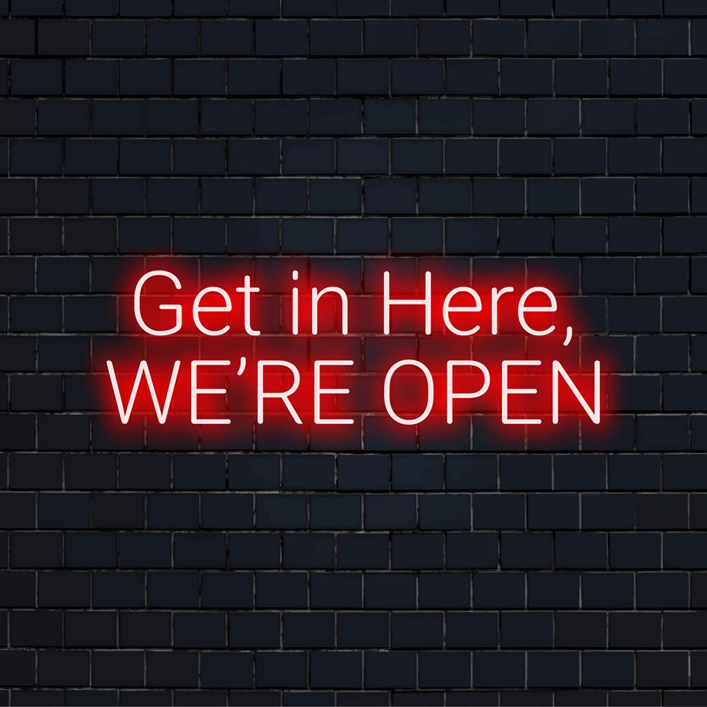 Eloisa, yksilöllinen LED-valokyltti, jossa lukee Get In Here, We're Open, sopii täydellisesti kirkkaaseen neonsisustukseen ja kutsuvaan moderniin tunnelmaan.