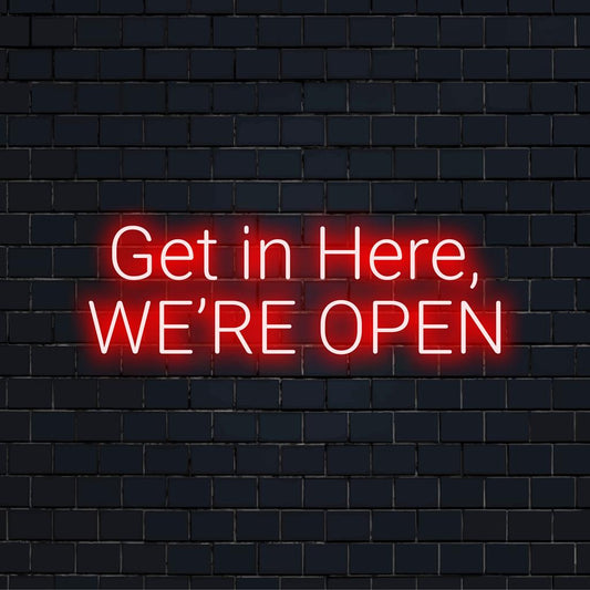 Eloisa, yksilöllinen LED-valokyltti, jossa lukee Get In Here, We're Open, sopii täydellisesti kirkkaaseen neonsisustukseen ja kutsuvaan moderniin tunnelmaan.