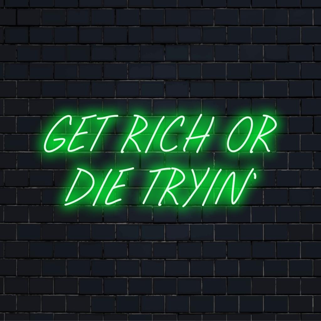 [Get Rich Or Die Tryin] Mukautettu LED-valokyltti kirkkaissa valoissa, täydellinen rohkeaan neonseinien sisustukseen ja persoonalliseen taiteeseen.
