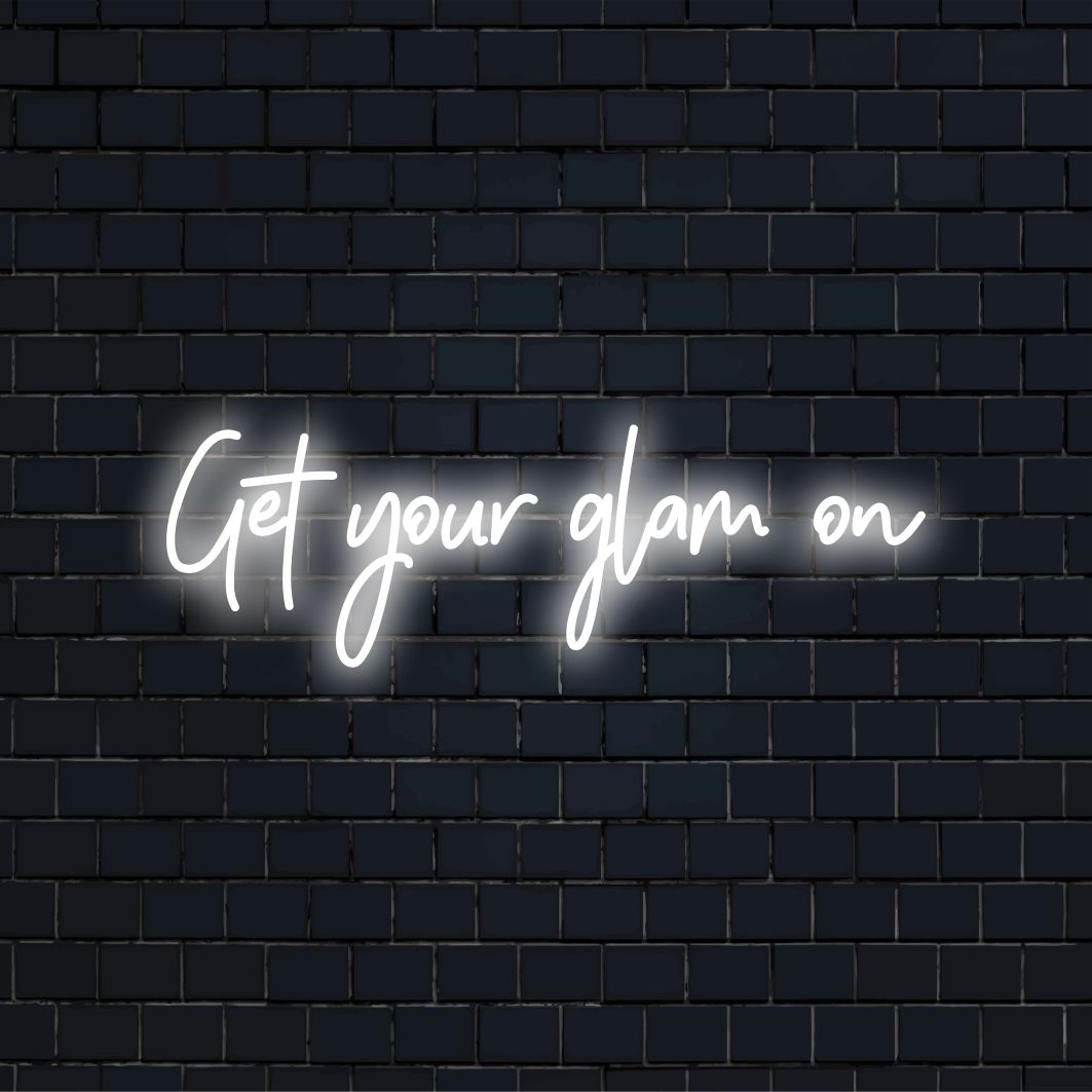 Custom LED neon sign with Get Your Glam On text; perfect for adding a vibrant, personalized touch to your space.