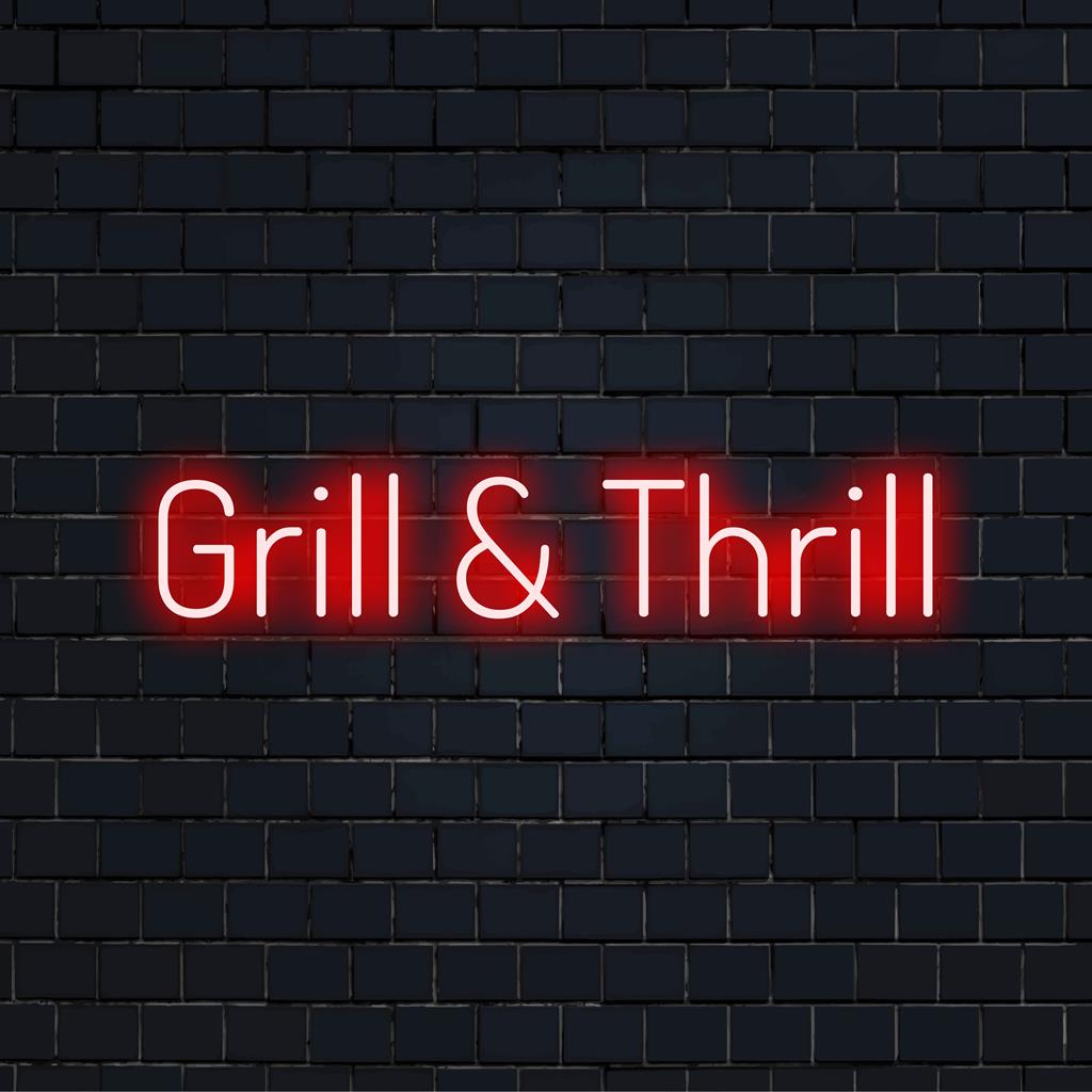 Vibrant custom LED neon sign spelling 'Grill And Thrill,' perfect for home decor or a lively dining area.