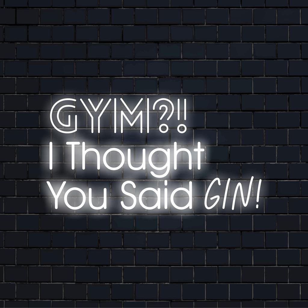 Eloisa vaaleanpunainen ja sininen valokyltti lukee Gym? Luulin sinun sanovan Gin! lisää sisustukseesi oikeita ja täynnä hauskaa rakkautta.