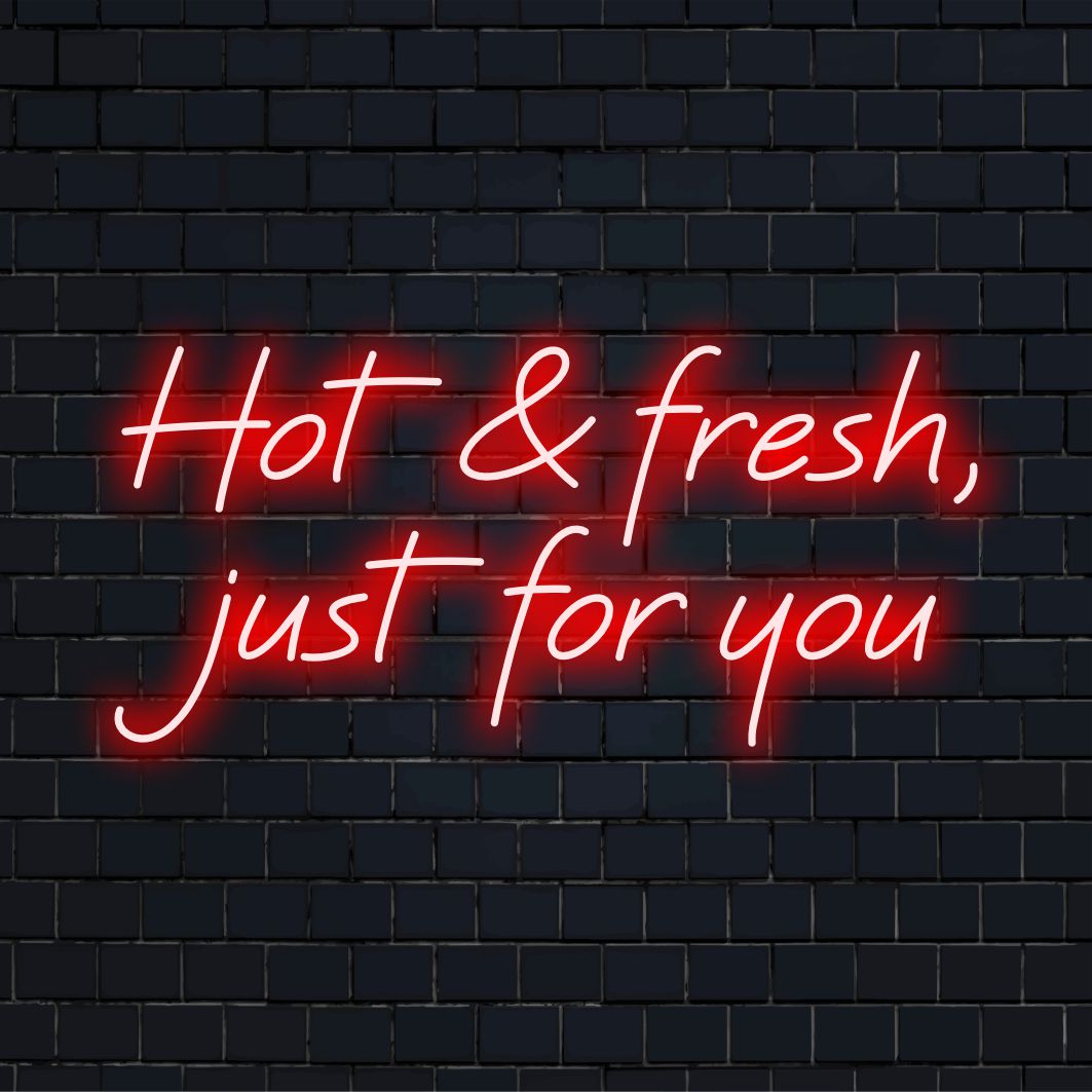 Värikäs Hot & Fresh, Just For You LED-valokyltti lisää trendikästä tunnelmaa; sisältää mukautetun taiteellisuuden ja kirkkaan neonhehkun.