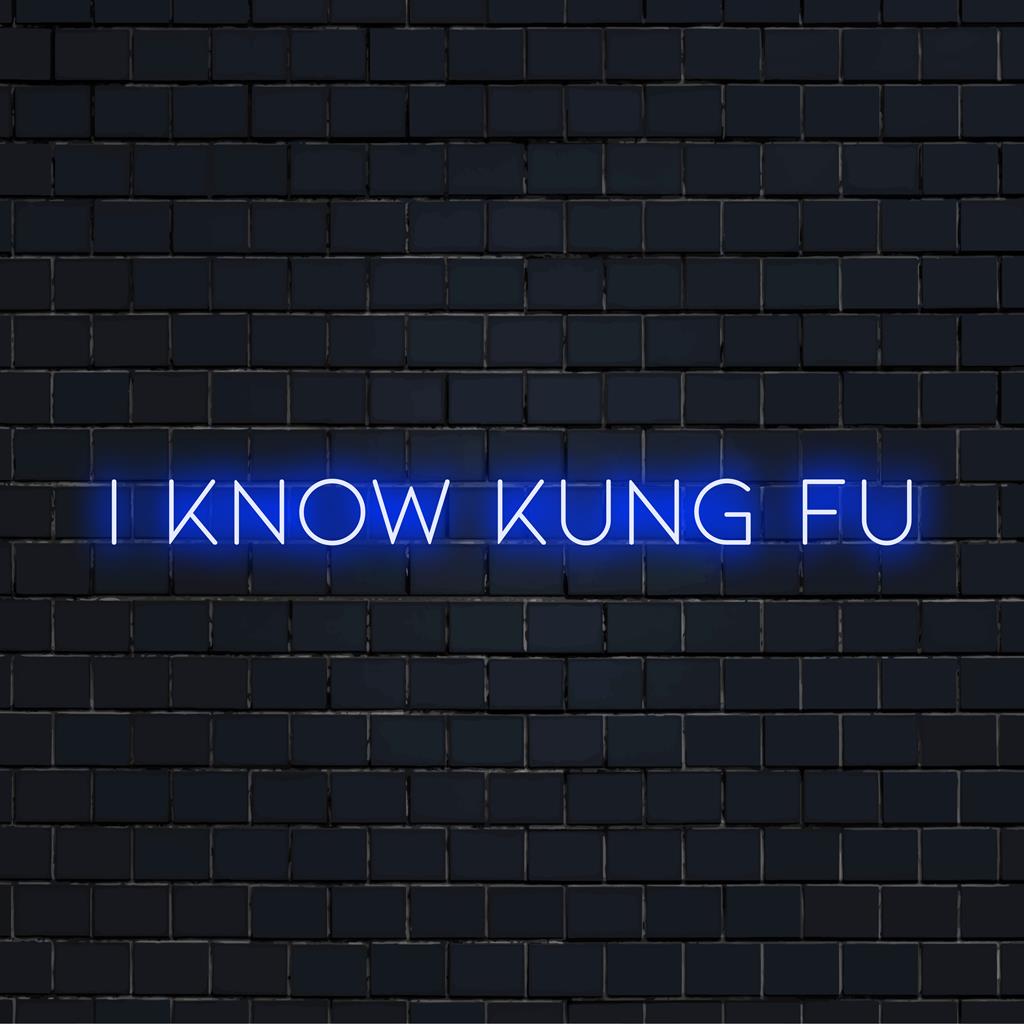 LED-valokyltti, jossa on I Know Kung Fu, sopii täydellisesti persoonalliseen neonlainaustaideeseen ja eloisaan neonvalosisustukseen.