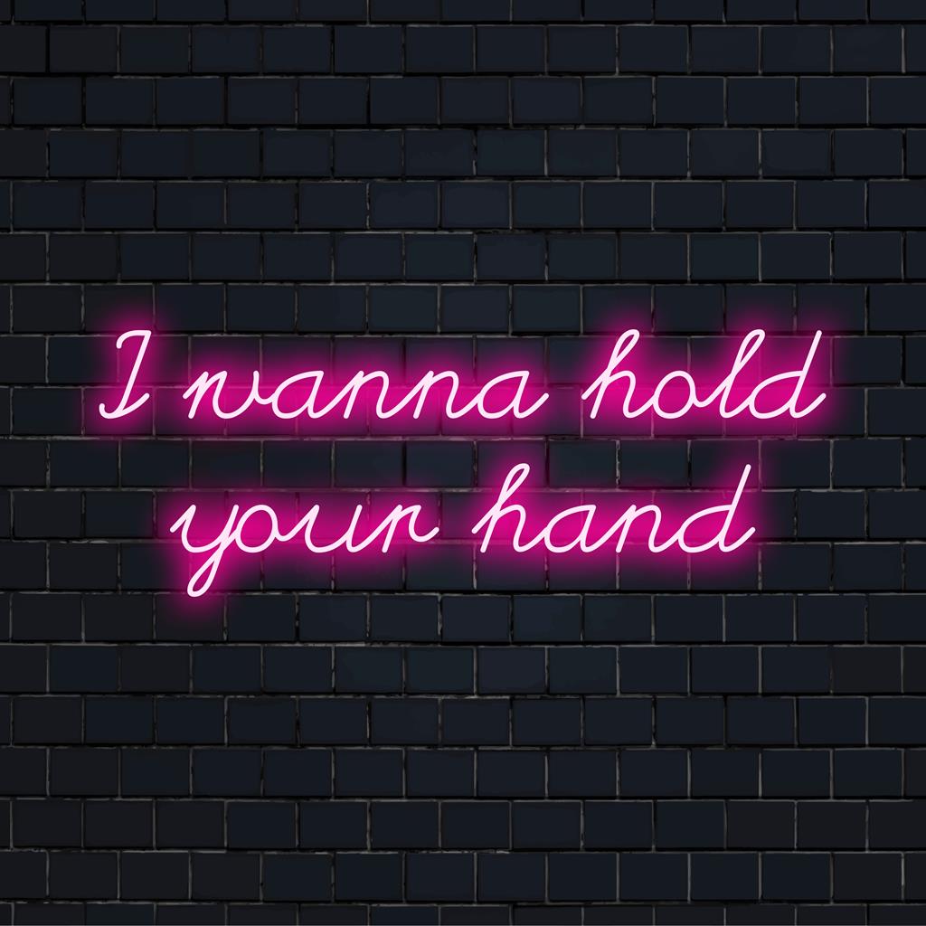 Mittatilaustyönä valmistettu LED-valokyltti retrotekstillä: I Wanna Hold Your Hand. Täydellinen neonseinätaiteeseen tai yksilölliseen neonsisustukseen.