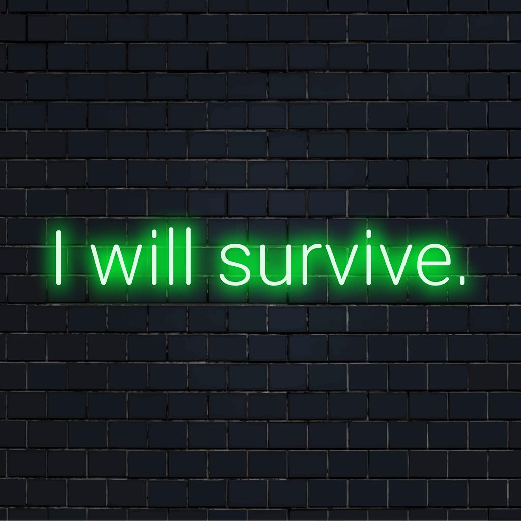 Mukautettu LED-valokyltti I Will Survive -lainauksella; sekoitus joustavaa neontaidetta ja persoonallista sisustusta.