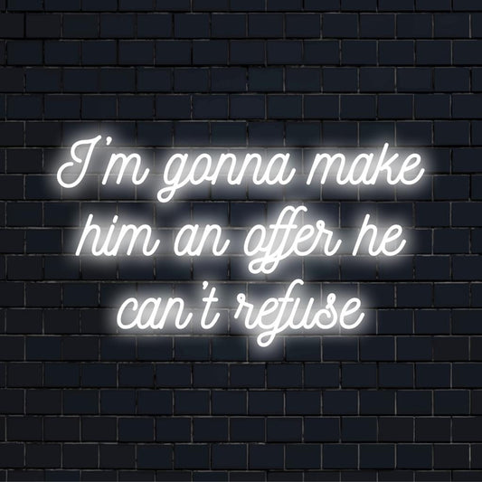LED-valokyltti, jossa on ikoninen lainaus "Teen hänelle tarjouksen, jota hän ei voi kieltäytyä". Neonvaloa seinätaidetta, persoonallinen sisustus.