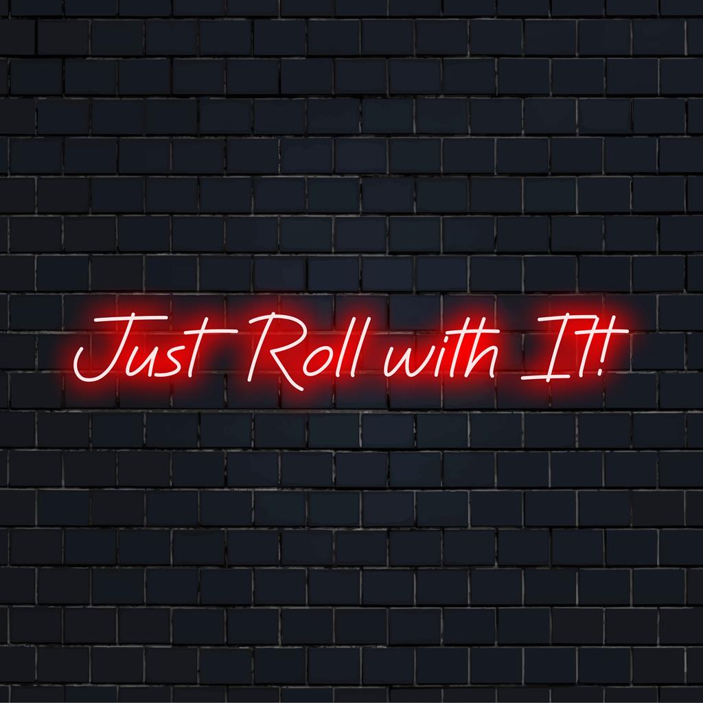 Snygg bara rulla med den! neonskylt; perfekt LED-dekor för alla utrymmen, gör ett uttalande av modern väggkonst.