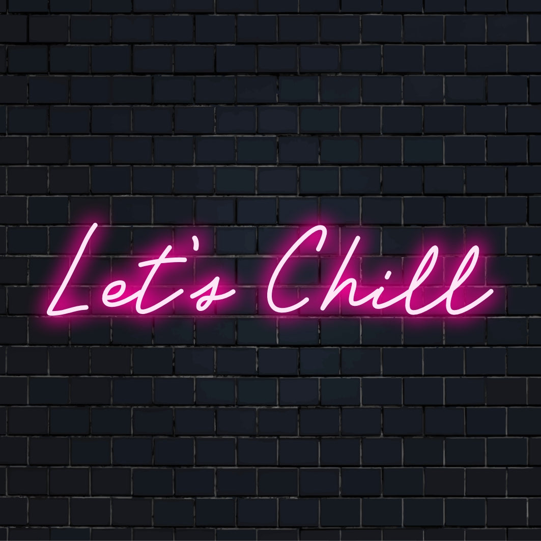 Mukautettu LED-valokyltti Let's Chill -lauseella, täydellinen moderniin neonseinätaideeseen ja persoonalliseen neonsisustukseen.