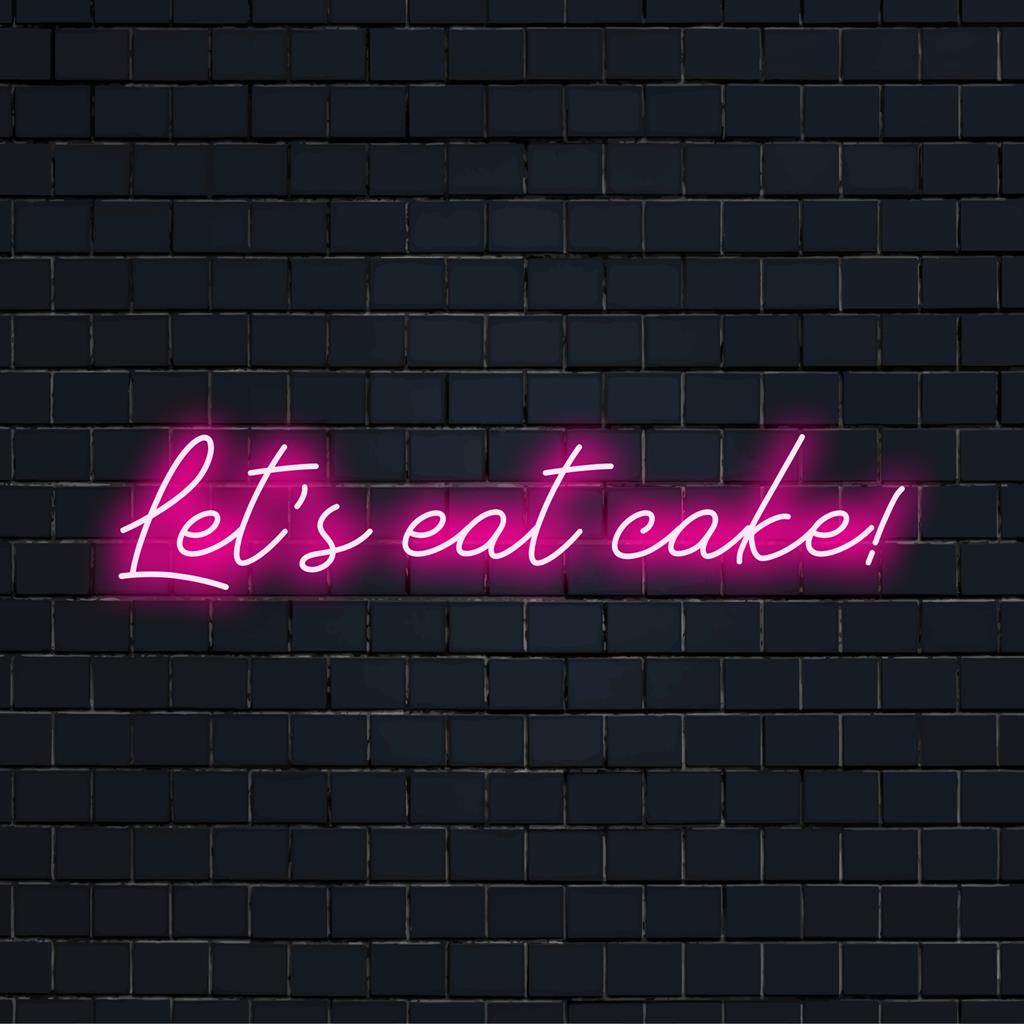 LED-valokyltti, jossa näkyy Let's Eat Cake! viesti hehkuvilla sävyillä; täydellinen yksilölliseen sisustukseen tai yksilölliseen ilmeeseen.
