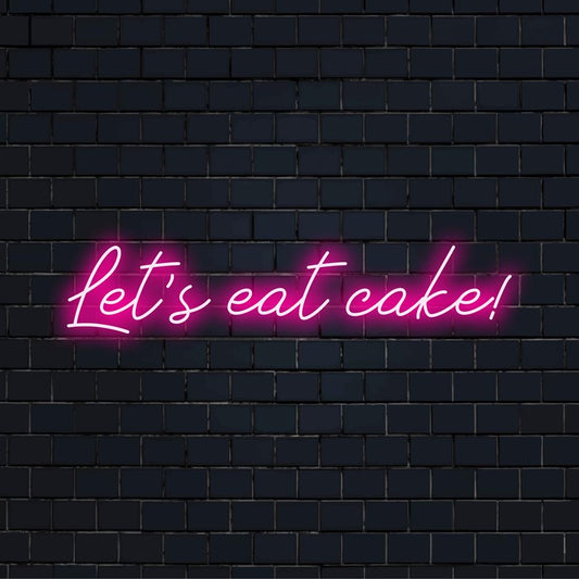 LED-valokyltti, jossa näkyy Let's Eat Cake! viesti hehkuvilla sävyillä; täydellinen yksilölliseen sisustukseen tai yksilölliseen ilmeeseen.