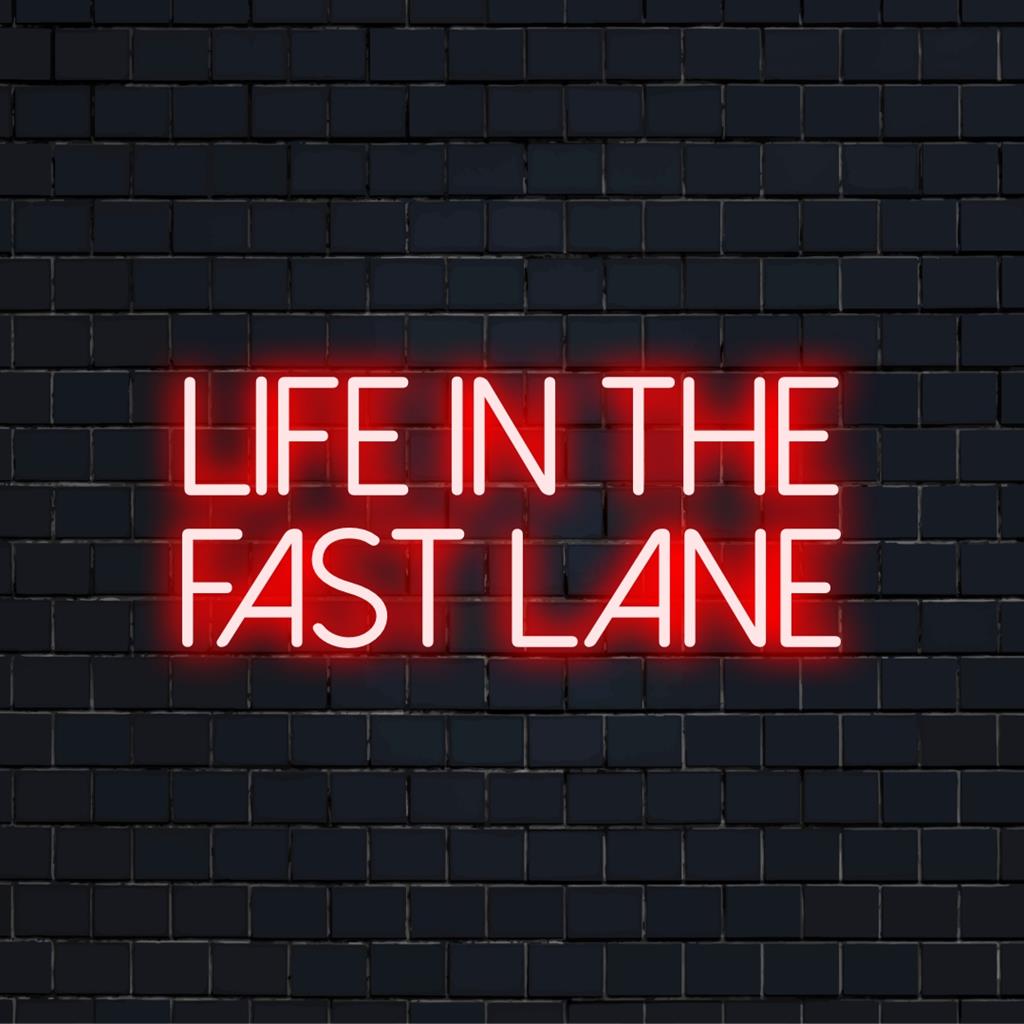 Mukautettu LED-valokyltti, jossa on sana Life In The Fast Lane, täydellinen neonvalosisustus moderneihin tiloihin.