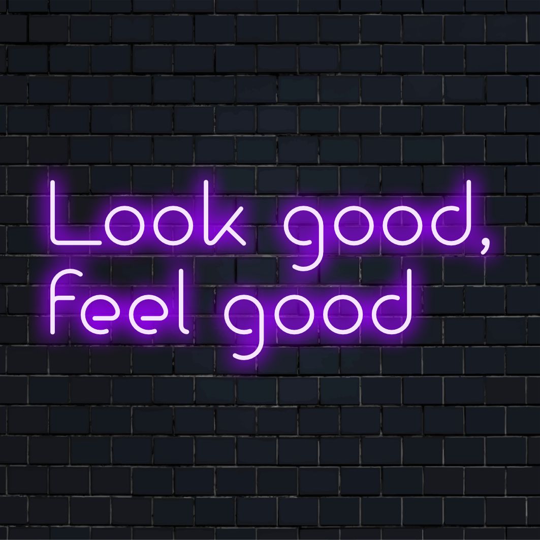 Eloisa neonkyltti lauseella Look Good, Feel Good, ihanteellinen katseenvangitsijaksi sisustukseksi mihin tahansa tilaan.