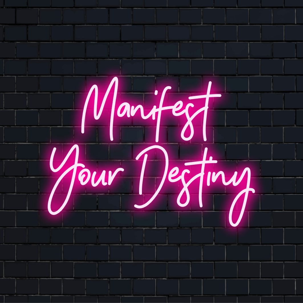 Vibrant LED neon sign with Manifest Your Destiny in bold, creative style; inspiring neon decor to brighten any space.