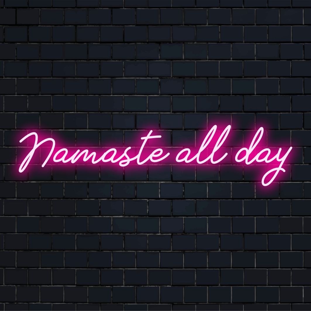 Custom LED neon sign reading Namaste All Day in elegant script; versatile neon decor for any space your inner peace calls home.