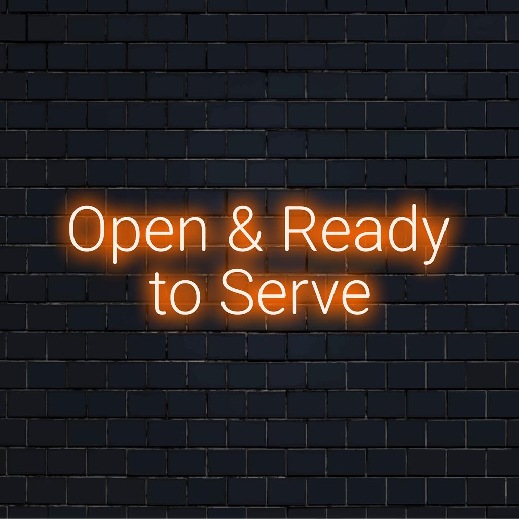 LED-valokyltti Open And Ready To Serve -tekstillä, täydellinen yrityksille. Valaise tilaasi muokattavalla neontaiteella.
