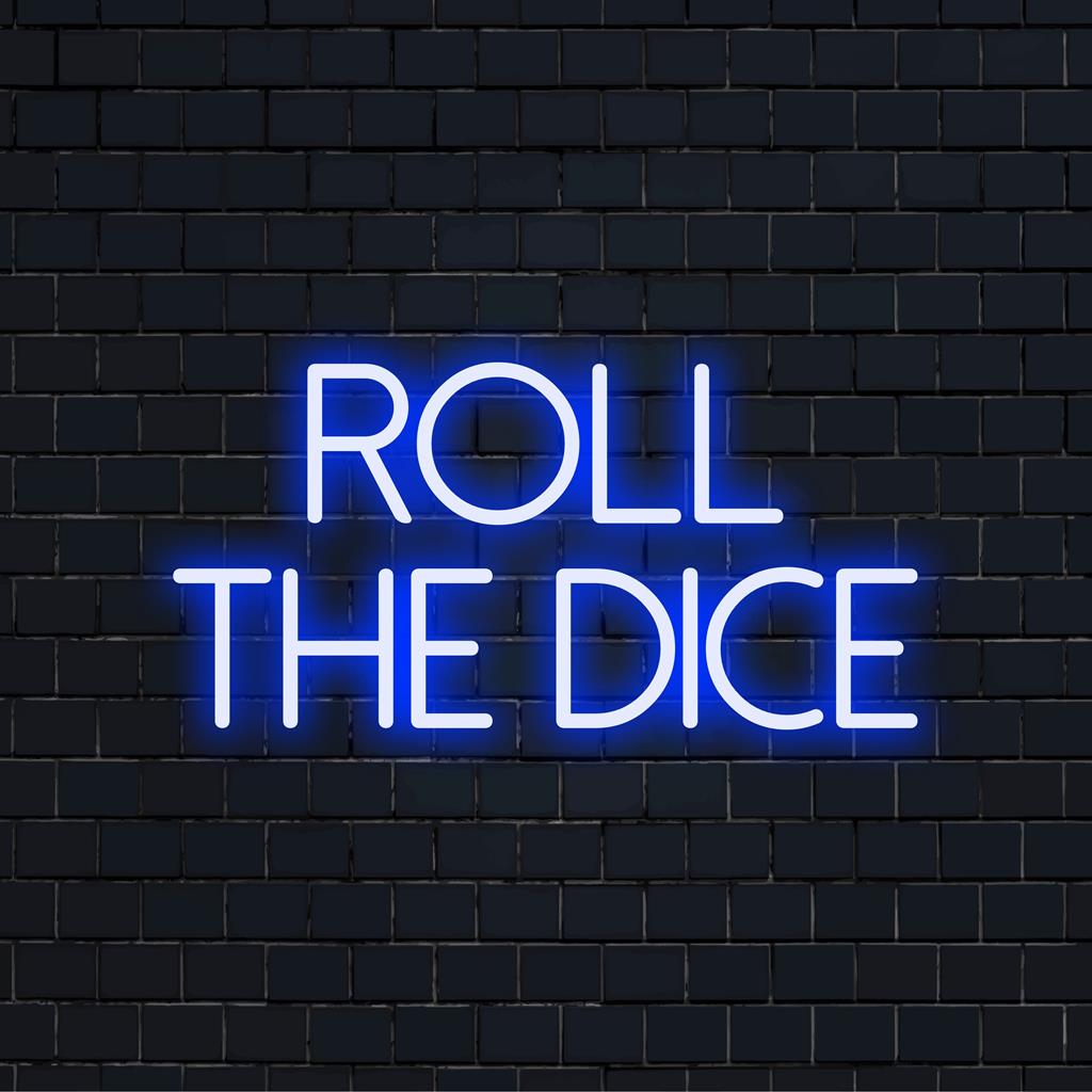 Bespoke LED neon glow reading 'Roll The Dice' - a unique wall art piece with a vibrant, captivating design.