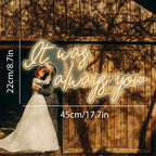 It Was Always You 5V USB LED Neon Sign - Budget Friendly