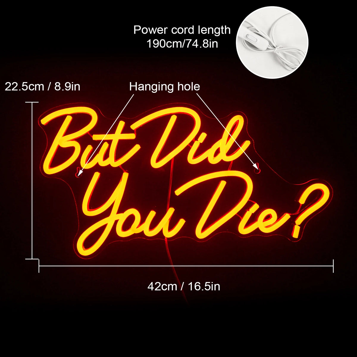 But Did You Die? 5V USB LED Neon Sign - Budget Friendly