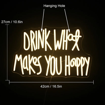 Drink What Makes You Happy 5V Mini USB LED Neon Sign - Budget Friendly