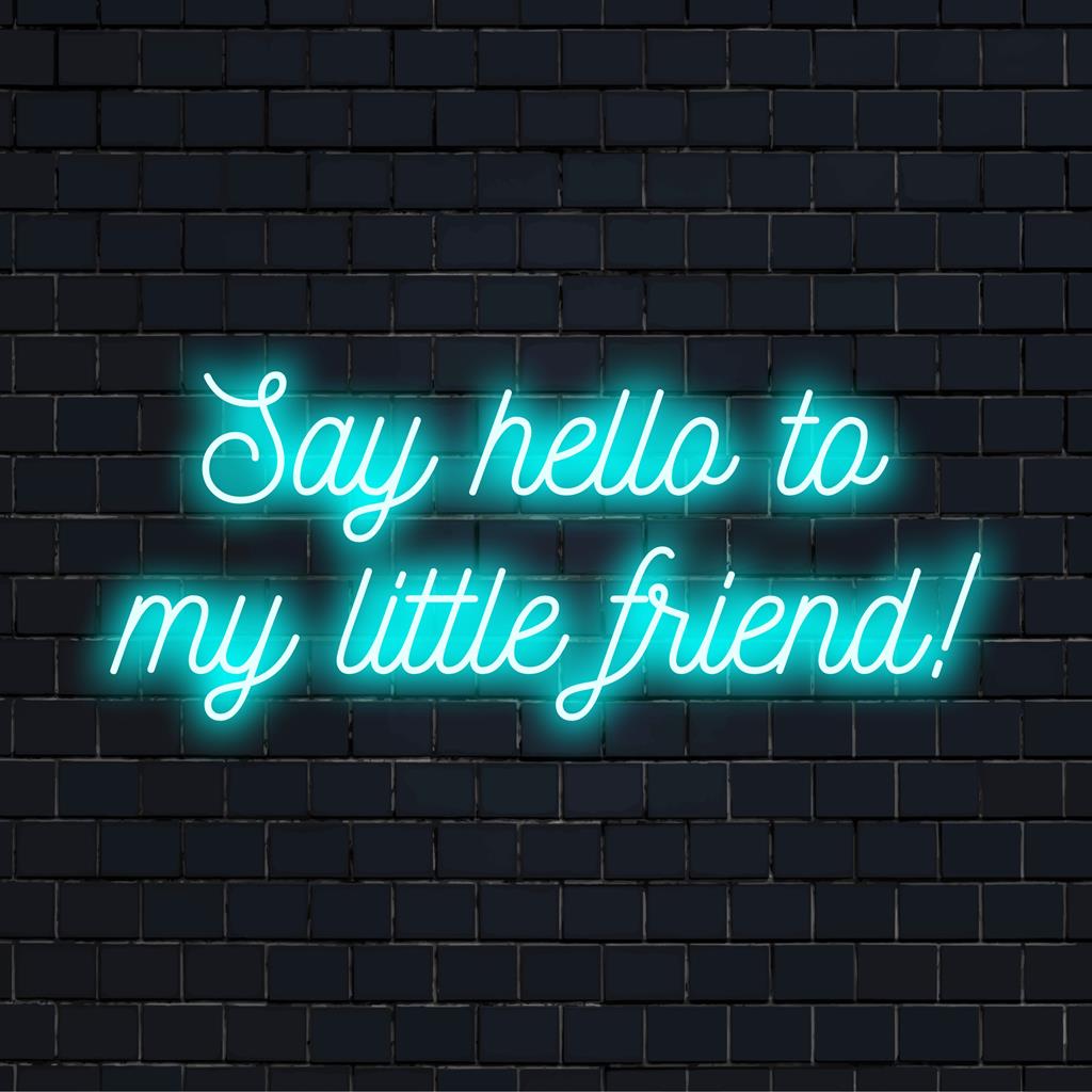Mukautettu LED-valokyltti, jossa on sana Sano hei pienelle ystävälleni! Täydellinen lisäämään leikkisää kosketusta mihin tahansa tilaan.