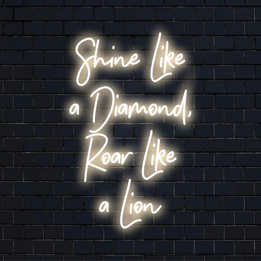Mukautettu LED-neonkyltti Shine Like A Diamond-, Roar Like A Lion -designilla, täydellinen neonseinätaide persoonalliseen sisustukseen.