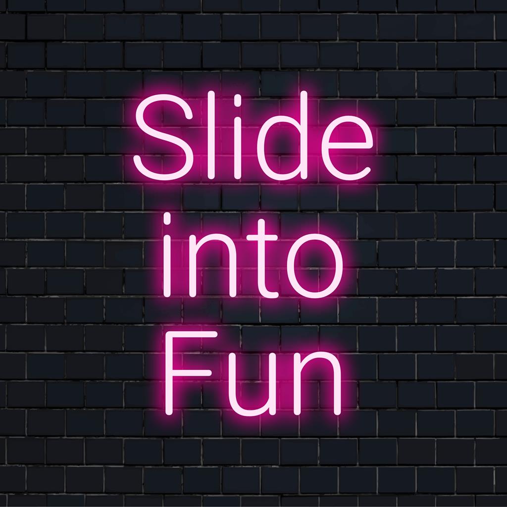Mukautettu Slide Into Fun LED-valokyltti, joka valaisee minkä tahansa huoneen ainutlaatuisella neonvalolla ja yksilöllisellä tunnelmalla.
