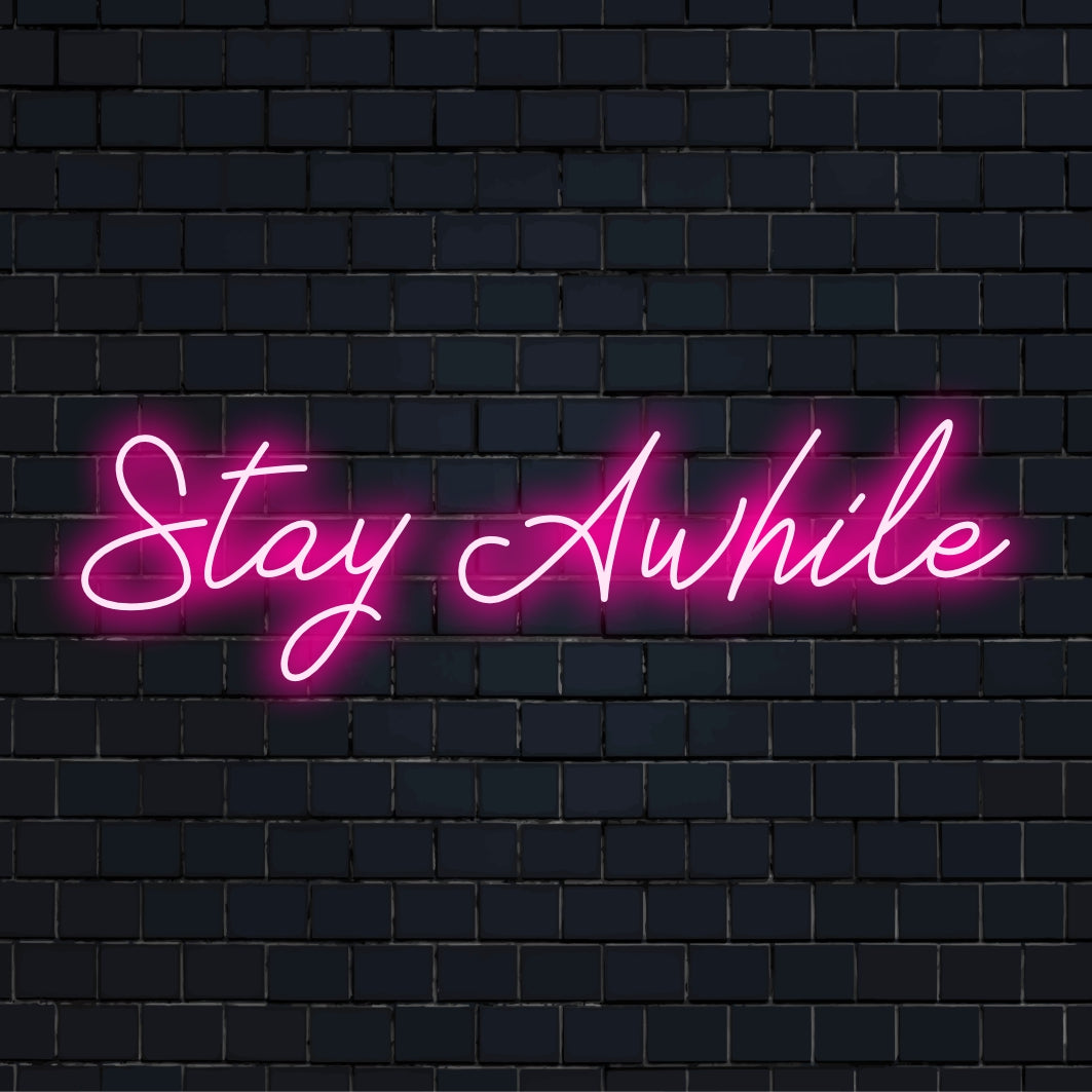 Stay Awhile in glowing white LED neon script; versatile sign for home decor or shop, exuding warmth and hospitality.