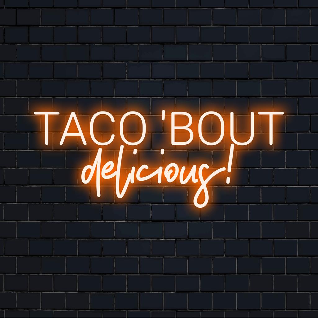 Vilkas Taco Bout Herkullista! LED neon merkki; täydellinen neonseinätaide ruoan ystäville ja eklektisen sisustuksen ystäville.