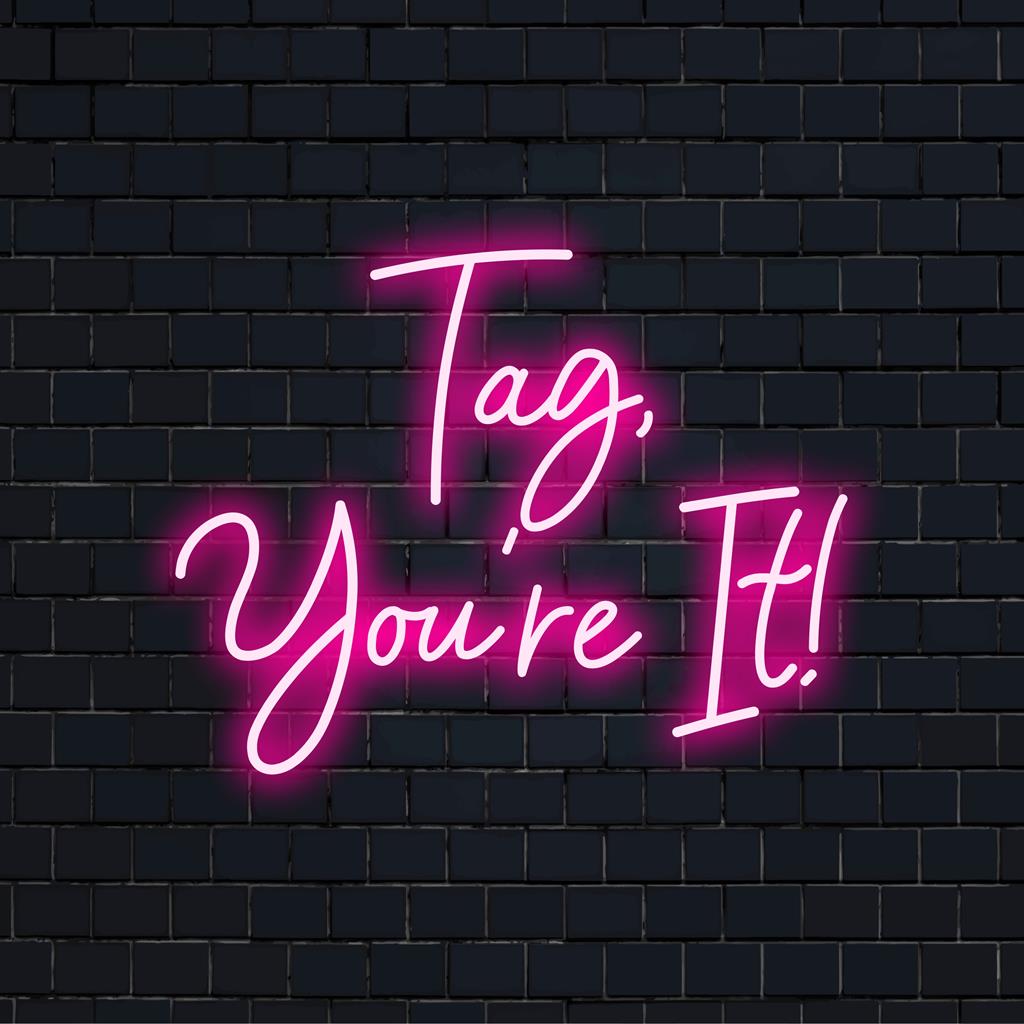 Eloisa mittatilaustyönä valmistettu LED-valokyltti leikkisällä tagilla, olet se! viesti, täydellinen ainutlaatuiseen valaistukseen.