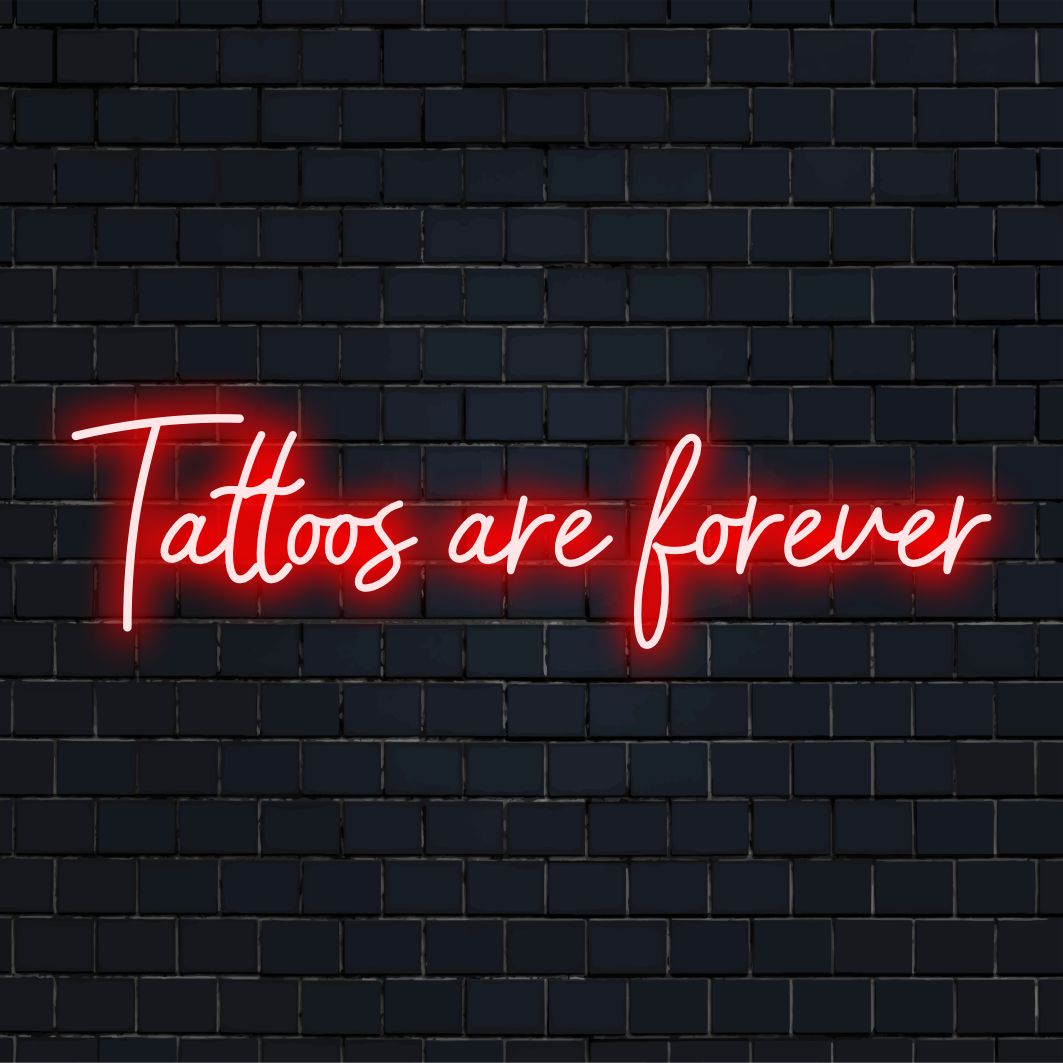 LED neonskylt som visar frasen Tattoos Are Forever, perfekt för personlig inredning med levande neonljusfunktioner.