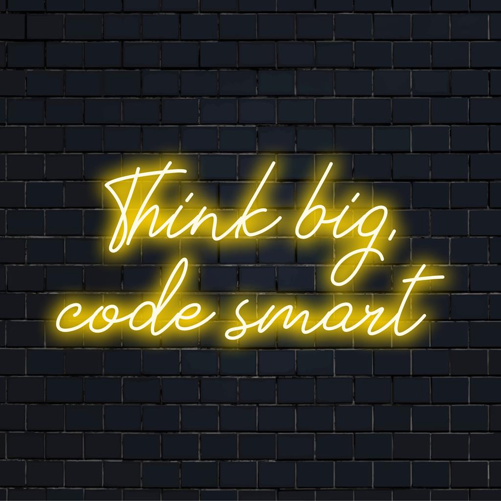 Mittatilaustyönä valmistettu LED-valokyltti, jossa näkyy Think Big, Code Smart, täydellinen eloisaan, persoonalliseen sisustukseen ja inspiraatioon.