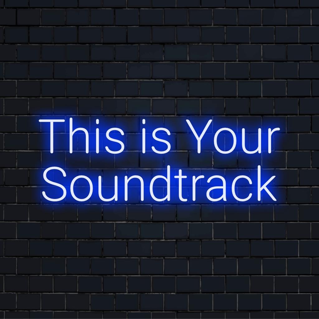 Eloisa LED-neonkyltti lauseella This Is Your Soundtrack, joka sopii täydellisesti persoonalliseen neonseinätaiteeseen tai -sisustukseen.