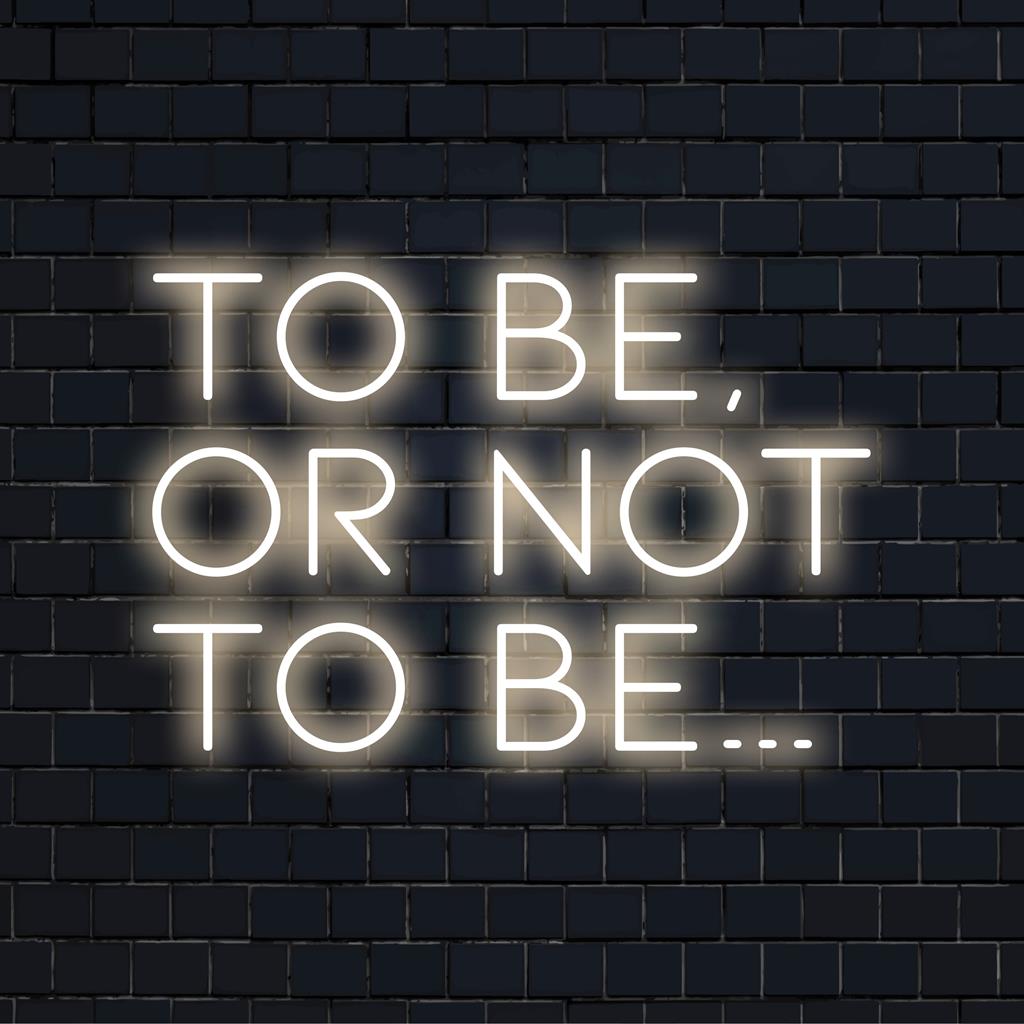 Hehkuva 'To Be, Or Not To Be...' LED-valokuva; eloisa räätälöity sisustus koteihin, baareihin tai toimistoihin; ajaton Shakespearen lainaus.