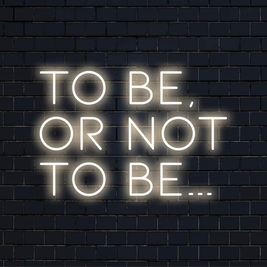 Hehkuva 'To Be, Or Not To Be...' LED-valokuva; eloisa räätälöity sisustus koteihin, baareihin tai toimistoihin; ajaton Shakespearen lainaus.