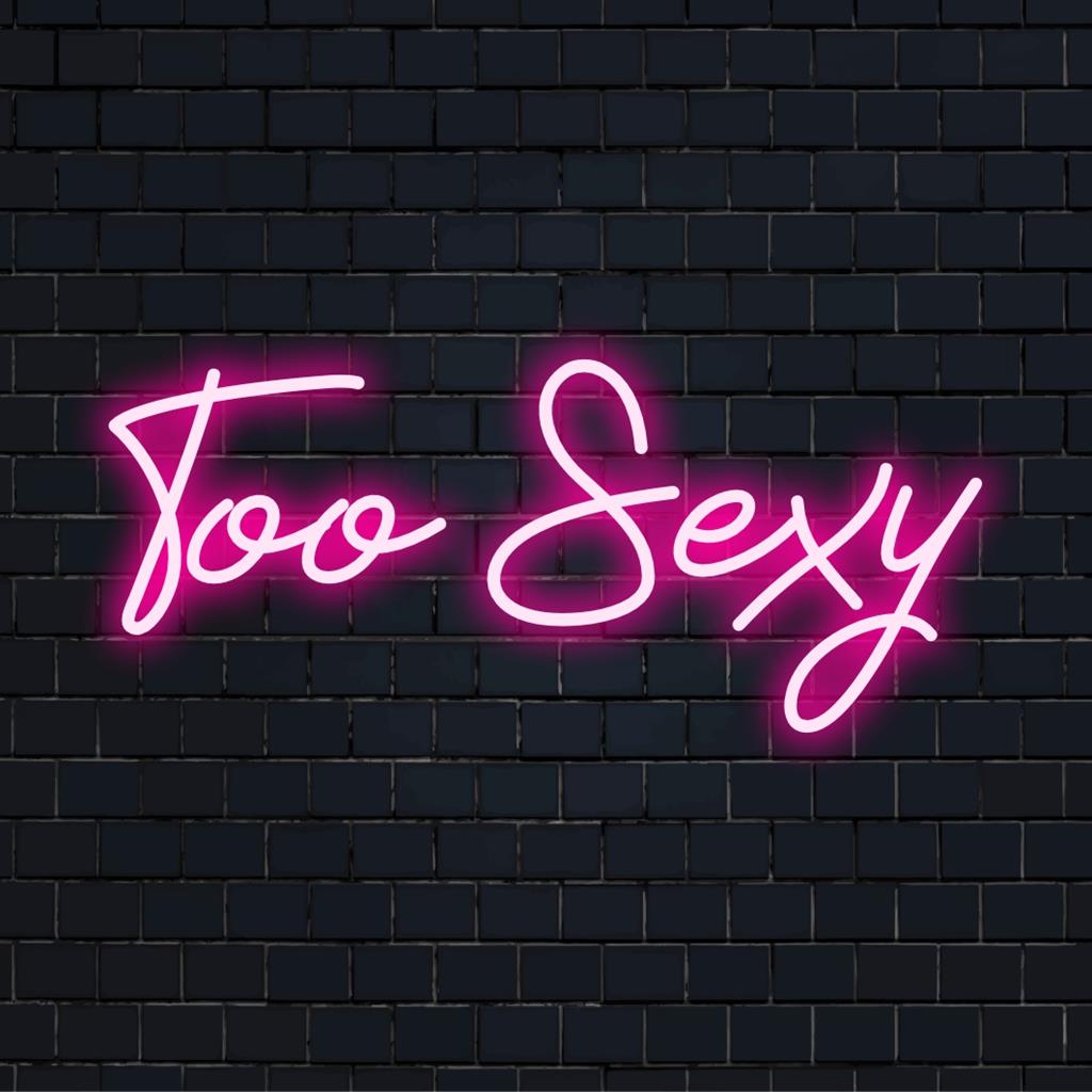 Mukautettu LED-neonkyltti, joka hehkuu rohkeilla lauseilla Too Sexy eloisissa väreissä, täydellinen lisäämään leikkisää kosketusta mihin tahansa tilaan.