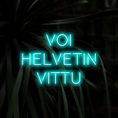 "Voi Helvetin Vittu Neon Sign" embodies a unique sense of humor and esprit with its distinctive expression.