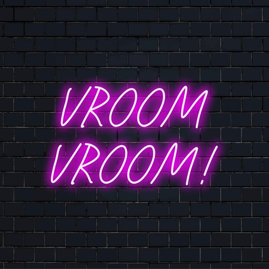 Vroom Vroom! Custom LED neon sign illuminating spaces with sleek design, perfect for vibrant decor and unique styling.