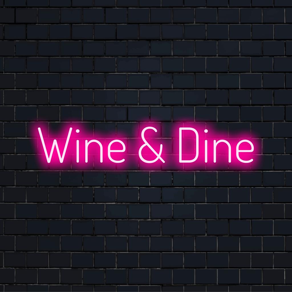 Wine & Dine LED-valokyltti; eloisaa neontaidetta tyylikkääseen kodin sisustukseen, täydellinen vieraanvaraisuuteen tai ruokailutiloihin. Mukautettu kevyt eleganssi.
