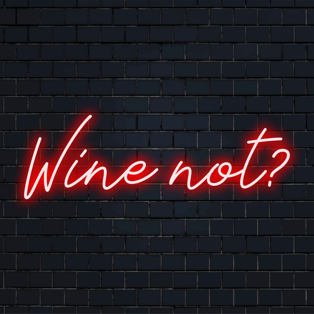 Mukautettu LED-valokuvakirjoitus Wine Not?, täydellinen lisäämään hauskaa ja eloisaa tunnelmaa mihin tahansa tilaan.