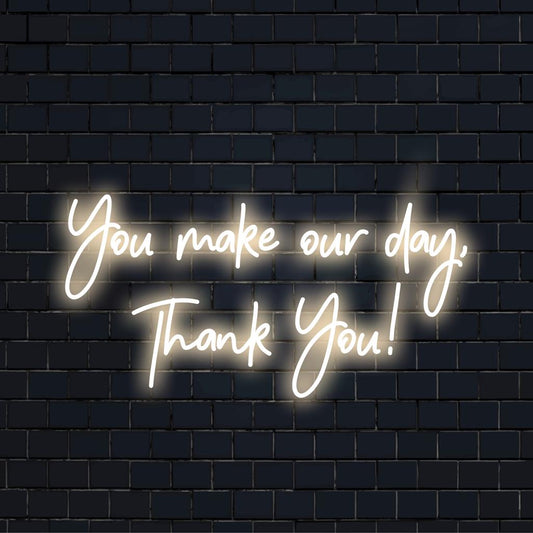 Räätälöity LED-valokyltti lukee You Make Our Day, kiitos! yhdistää tekstitaidetta hehkuvan arvostuksen kanssa, sopii täydellisesti mihin tahansa tilaan.