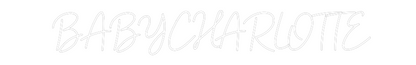 Custom Neon:  BABY CHARLOT...