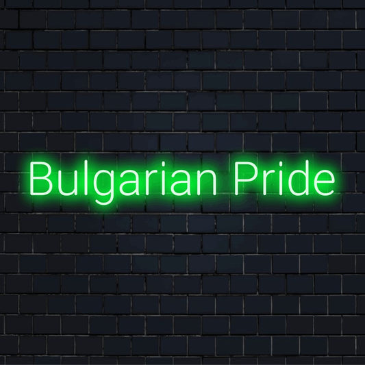 Bulgarian Pride Neon Sign, glowing lettering against brick backdrop