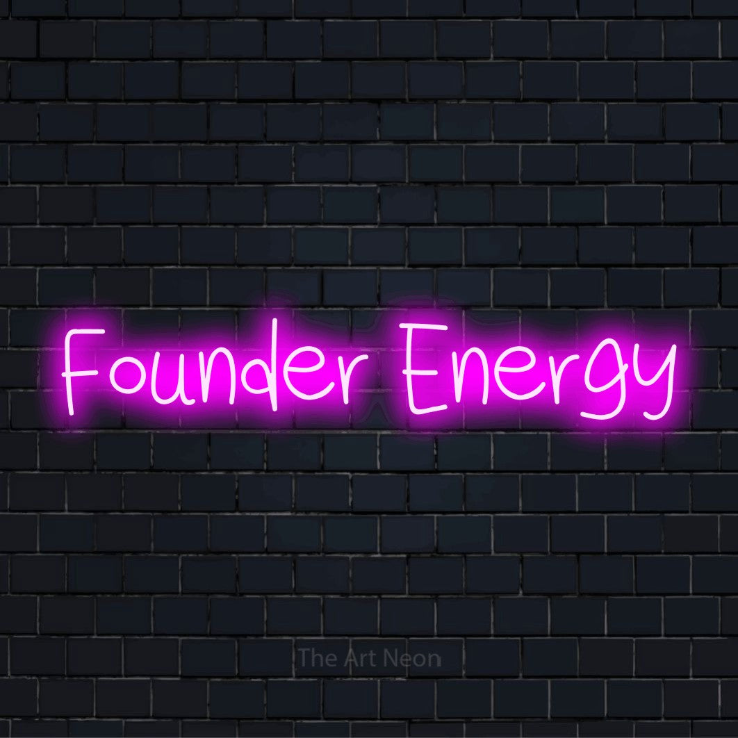 "Founder Energy" LED neon sign on a black brick wall