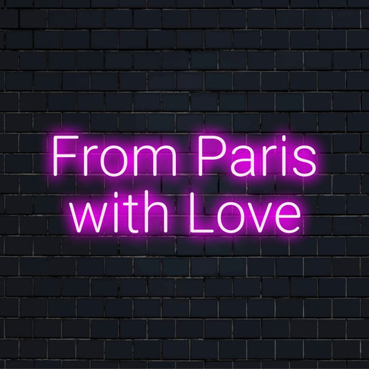 From Paris With Love Neon Sign, soft neon glow on black brick background