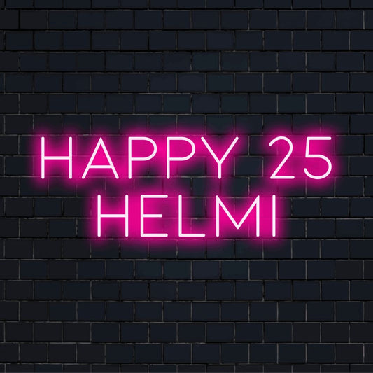 Happy 25 Helmi Custom Name Neon Sign, bright neon lettering against black brick wall