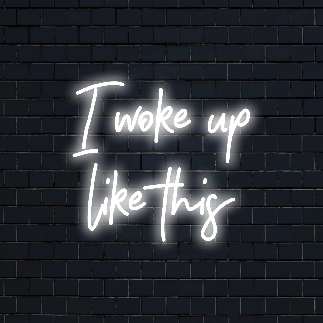 Mukautettu LED-valokyltti, jossa lukee I Woke Up Like This, täydellinen kirkastamaan mitä tahansa huonetta tyylikkäällä, yksilöllisellä neonkoristeella.