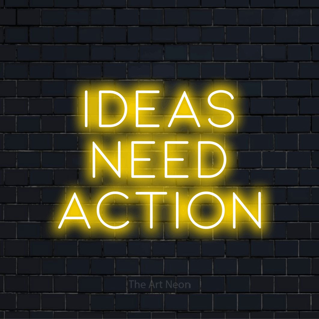 "Ideas Need Action" text design with neon effect on a black brick wall