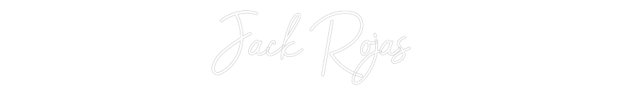 Custom Neon: Jack Rojas 