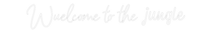 Custom Neon: Wuelcome to t...